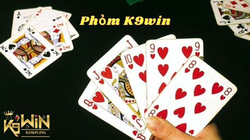 Giới thiệu tổng quan về phỏm k9win